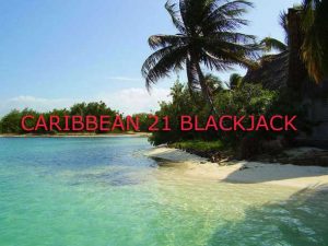 caribbean 21 blackjack