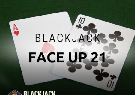 Face up 21 Blackjack
